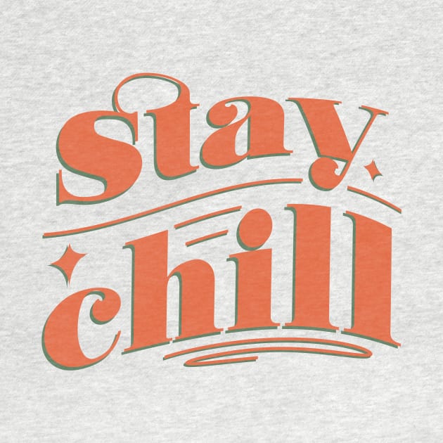 STAY CHILL by Genesis